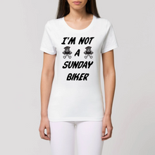 Charger l&#39;image dans la galerie, T-shirt Femme 100% Coton BIO &quot;I&#39;M NOT A SUNDAY BIKER&quot;
