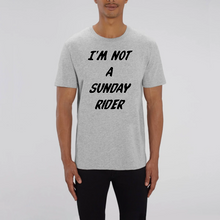 Charger l&#39;image dans la galerie, T-shirt Homme 100 % coton bio &quot;I&#39;M NOT A SUNDAY RIDER&quot;
