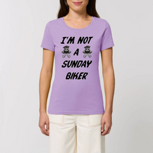 Charger l&#39;image dans la galerie, T-shirt Femme 100% Coton BIO &quot;I&#39;M NOT A SUNDAY BIKER&quot;
