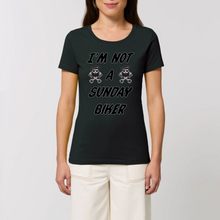 Charger l&#39;image dans la galerie, T-shirt Femme 100% Coton BIO &quot;I&#39;M NOT A SUNDAY BIKER&quot;
