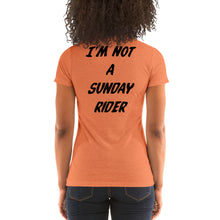 Charger l&#39;image dans la galerie, T-shirt femme manches courtes / Ladies&#39; short sleeve t-shirt  LOGO I&#39;M NOT A SUNDAY RIDER
